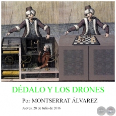 DÉDALO Y LOS DRONES - Por MONTSERRAT ÁLVAREZ - Jueves, 28 de Julio de 2016